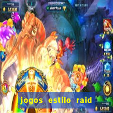 jogos estilo raid shadow legends